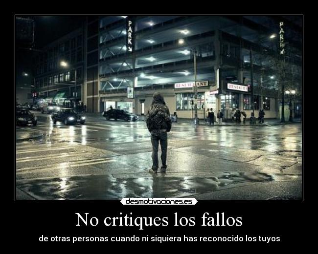 No critiques los fallos - 