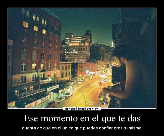 Ese momento en el que te das -