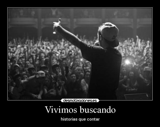 Vivimos buscando - historias que contar