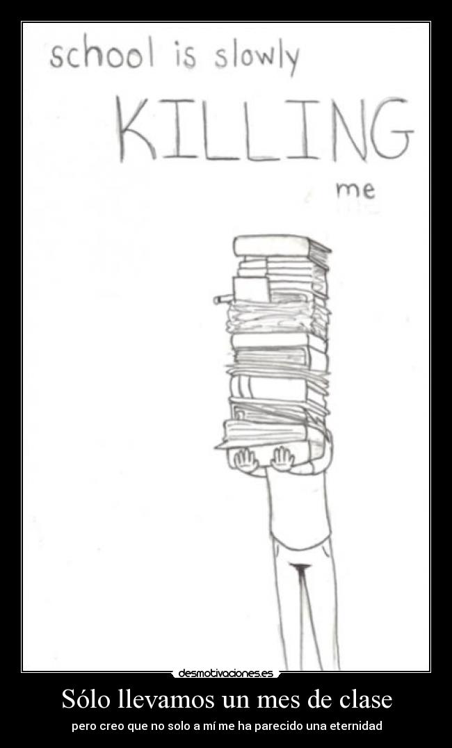 Sólo llevamos un mes de clase -