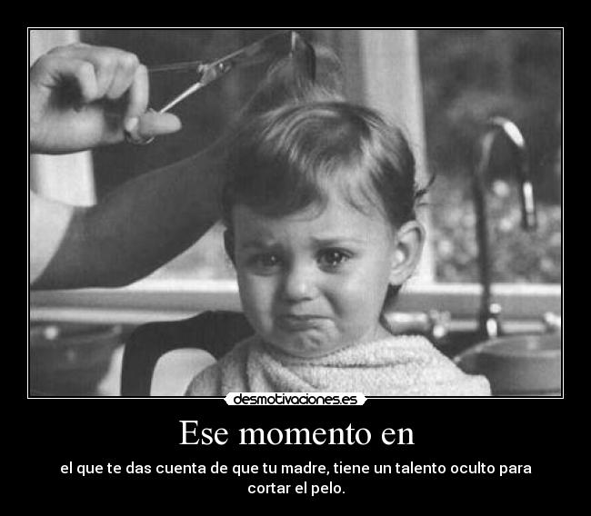 Ese momento en -