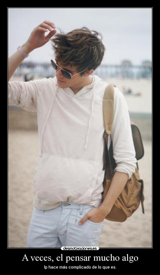 carteles pensar chico complicar desmotivaciones