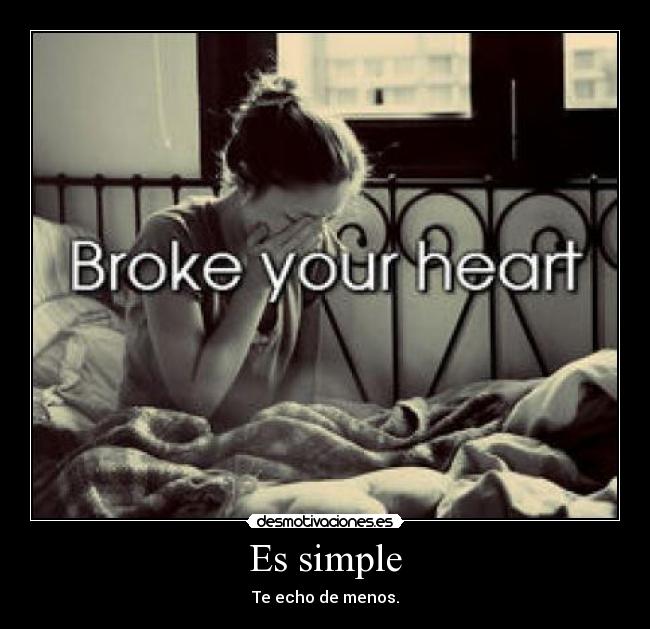 Es simple - Te echo de menos.