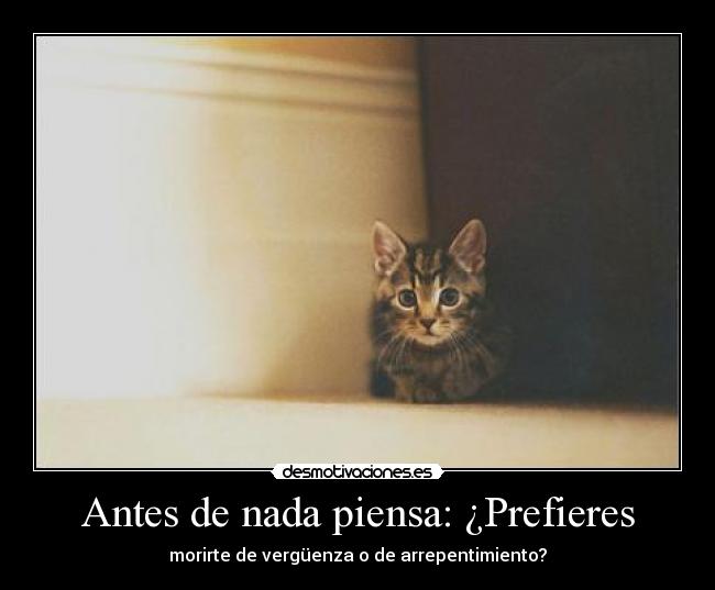 Antes de nada piensa: ¿Prefieres -