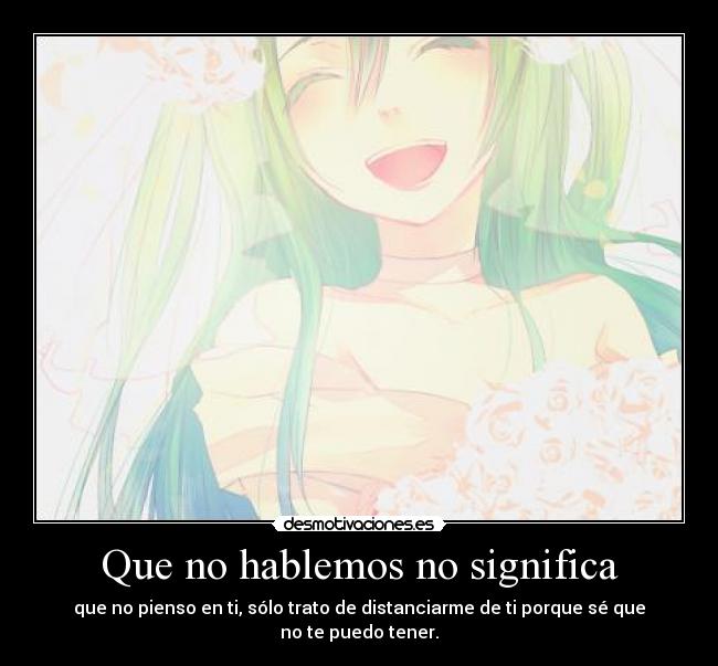 Que no hablemos no significa -