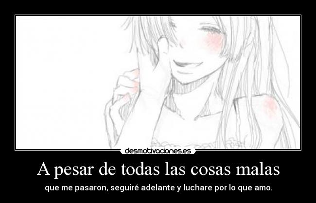 A pesar de todas las cosas malas - 