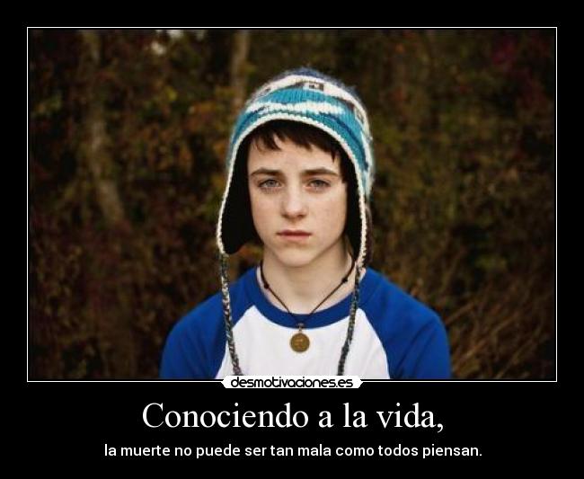 Conociendo a la vida, - 