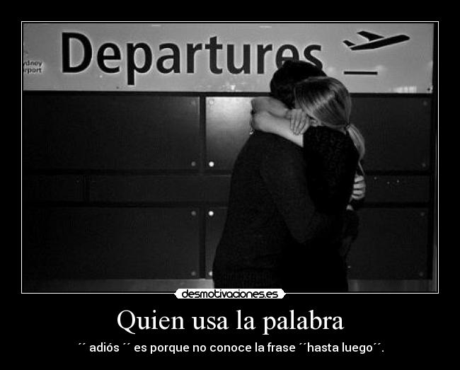 Quien usa la palabra - 