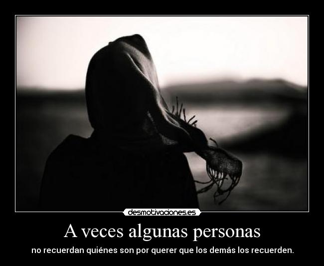 A veces algunas personas -