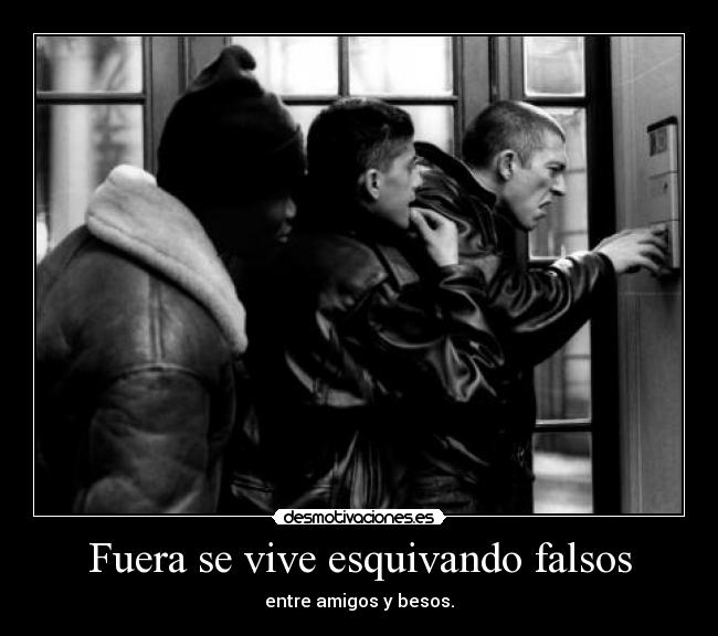 Fuera se vive esquivando falsos -