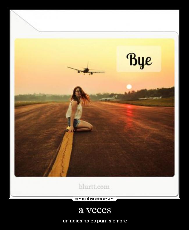 a veces - un adios no es para siempre