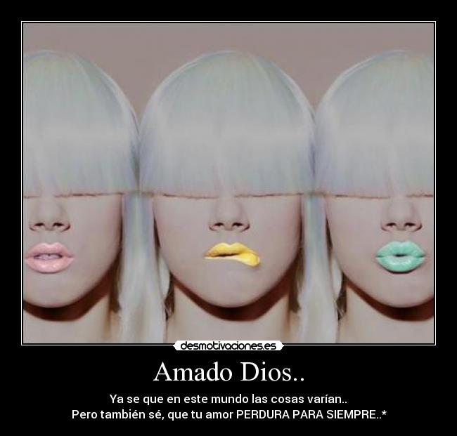 Amado Dios.. - 