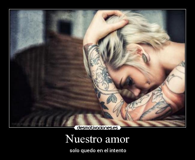 Nuestro amor - solo quedo en el intento