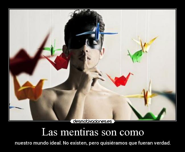 carteles davor safth 123 clandesplazado davorfilosofi mentiras mundo ideal desmotivaciones