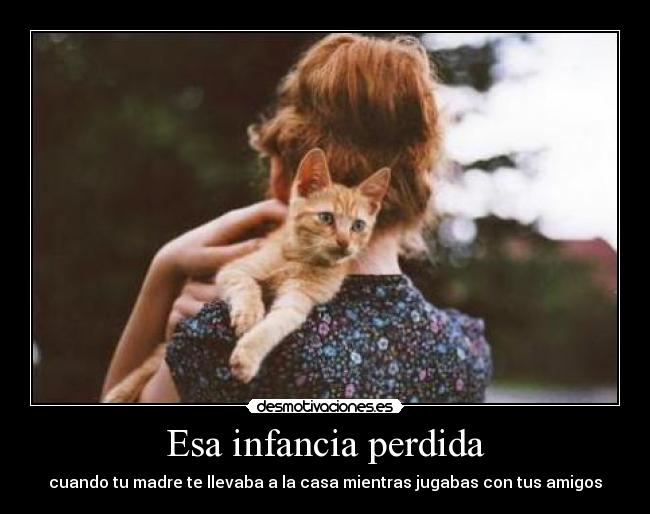 Esa infancia perdida -