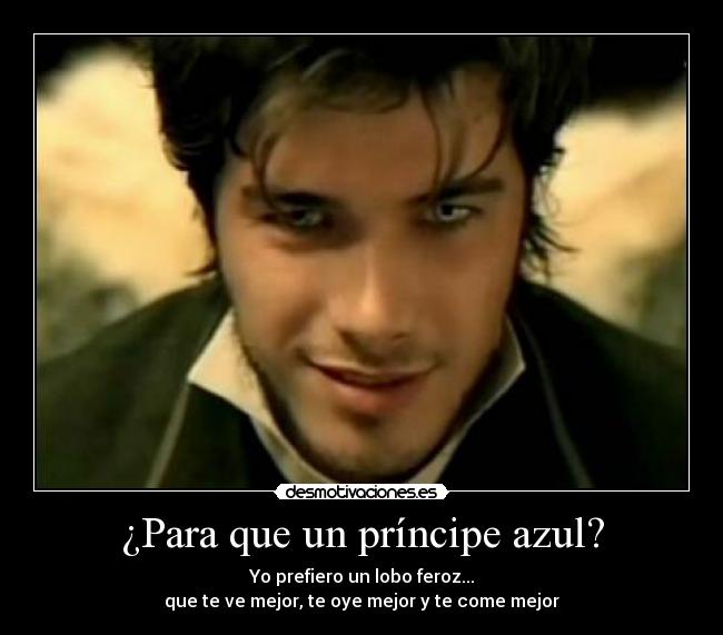 ¿Para que un príncipe azul? -