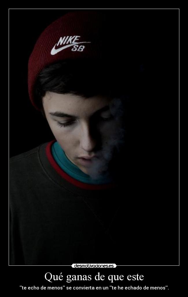Qué ganas de que este - te echo de menos se convierta en un te he echado de menos.