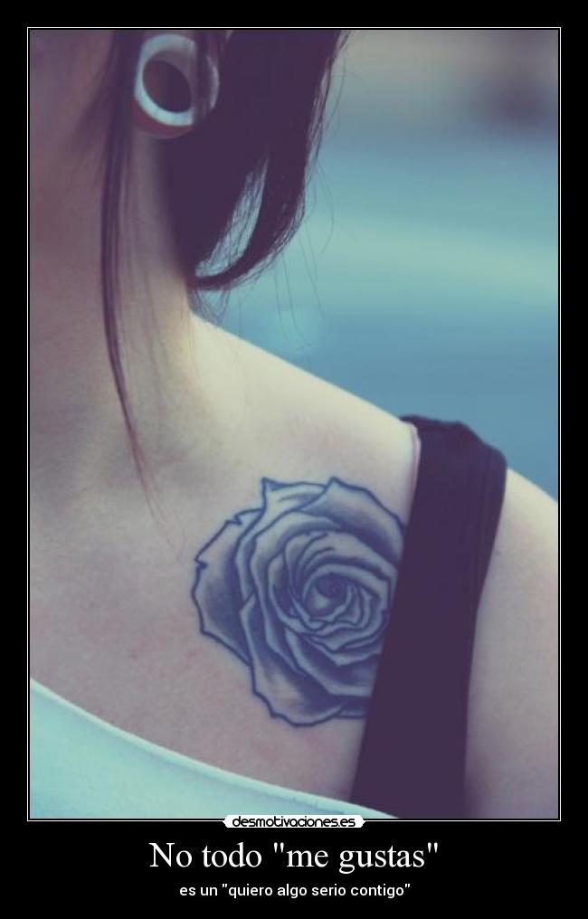 No todo me gustas - es un quiero algo serio contigo