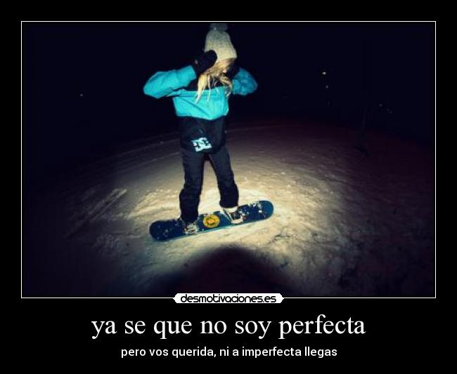 ya se que no soy perfecta - 