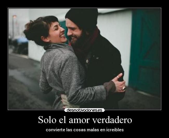 Solo el amor verdadero -