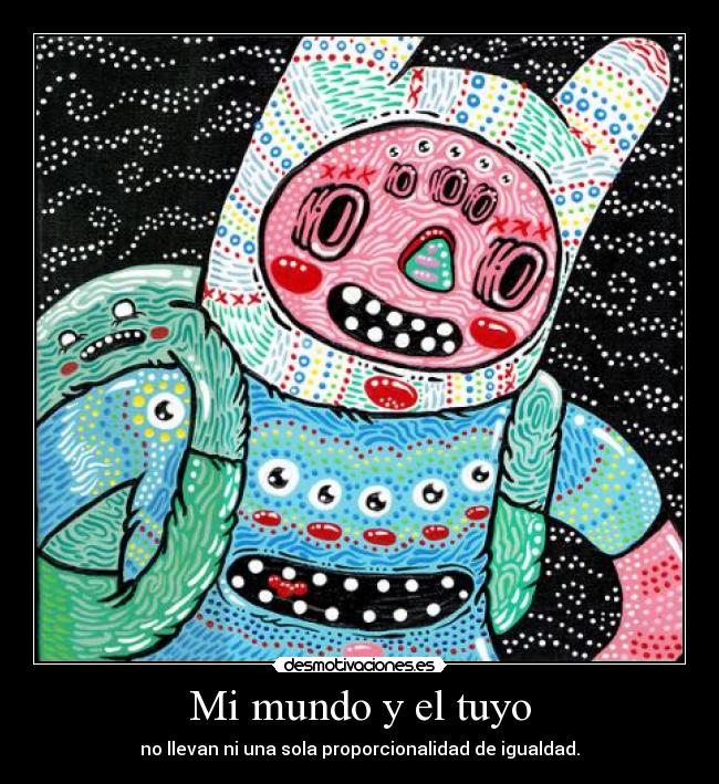 Mi mundo y el tuyo -