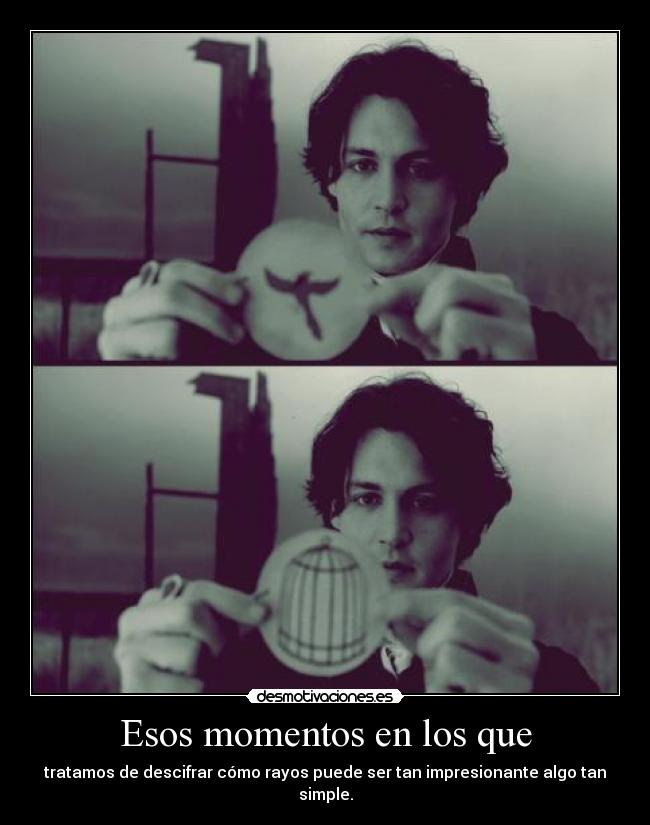 Esos momentos en los que -