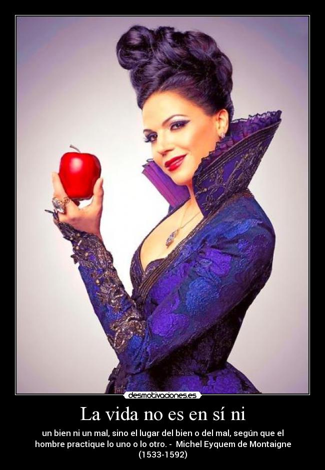 La vida no es en sí ni -