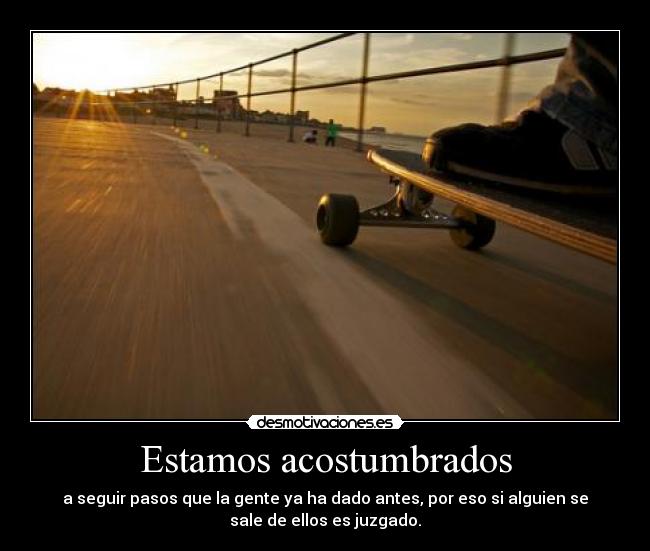 Estamos acostumbrados -