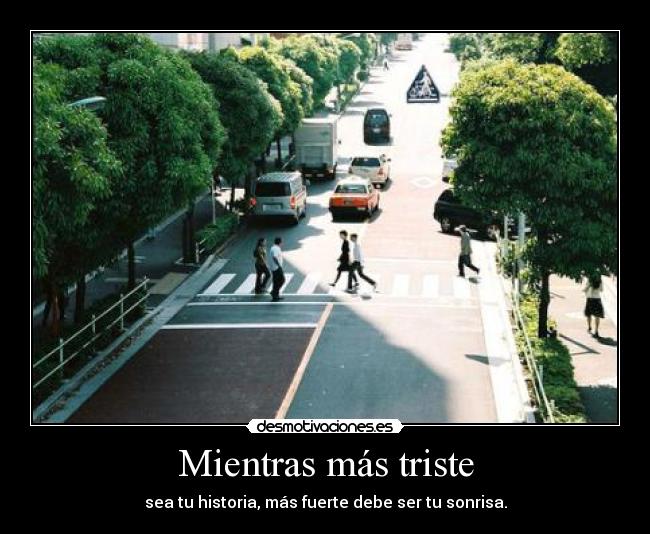 Mientras más triste -