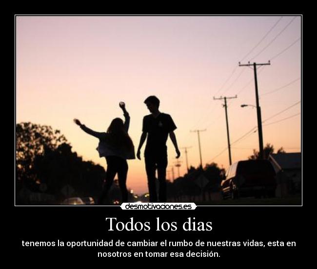 carteles cada dia una nueva oportunidad cambiar rumbo nuestras vidas optimismo desmotivaciones