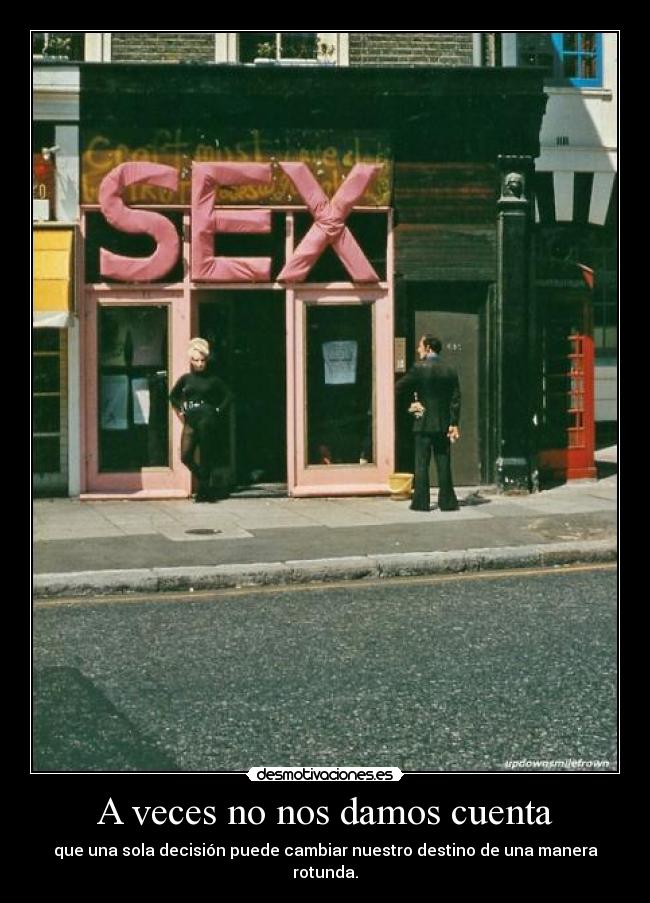 A veces no nos damos cuenta - que una sola decisión puede cambiar nuestro destino de una manera rotunda.