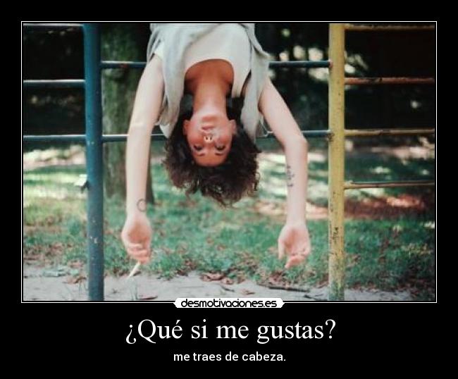 ¿Qué si me gustas? - 