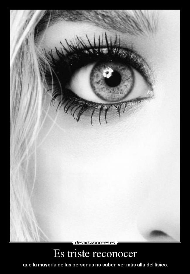 Es triste reconocer -