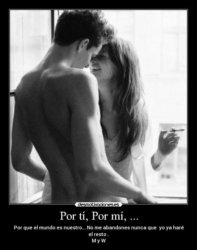 Por tí, Por mí, ... -