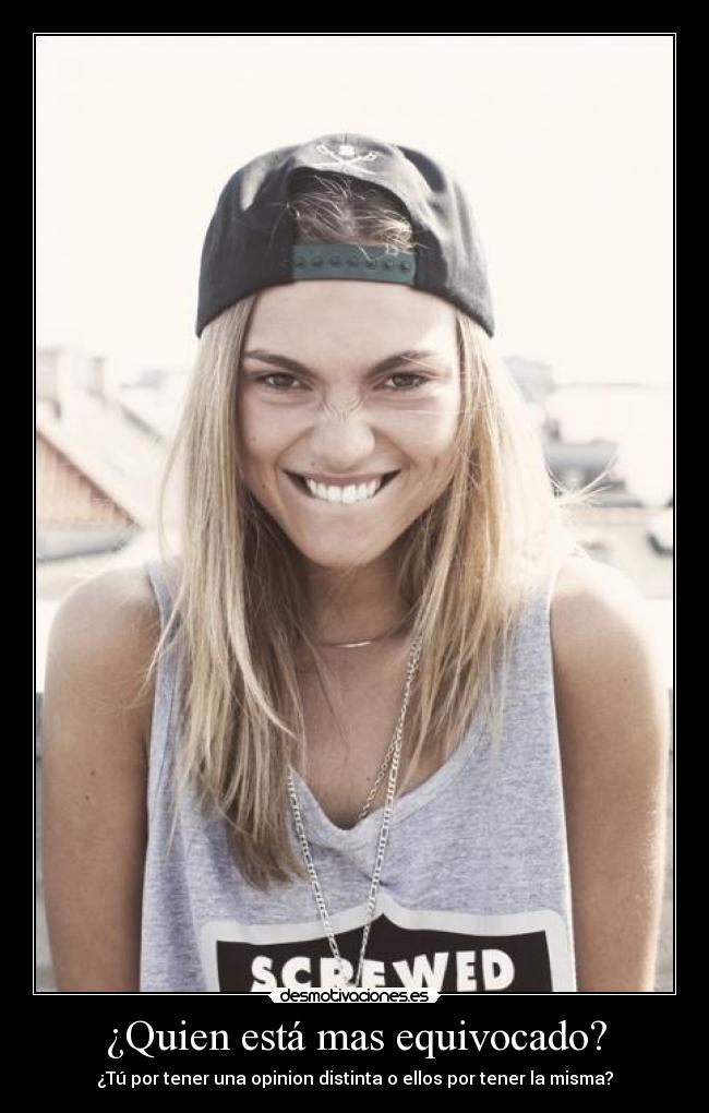 ¿Quien está mas equivocado? -