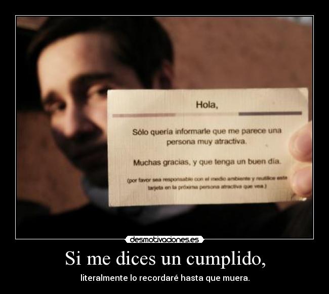 Si me dices un cumplido, -