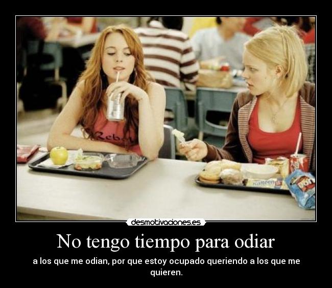 No tengo tiempo para odiar -