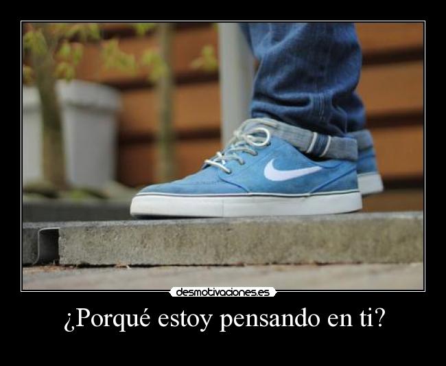 ¿Porqué estoy pensando en ti? -