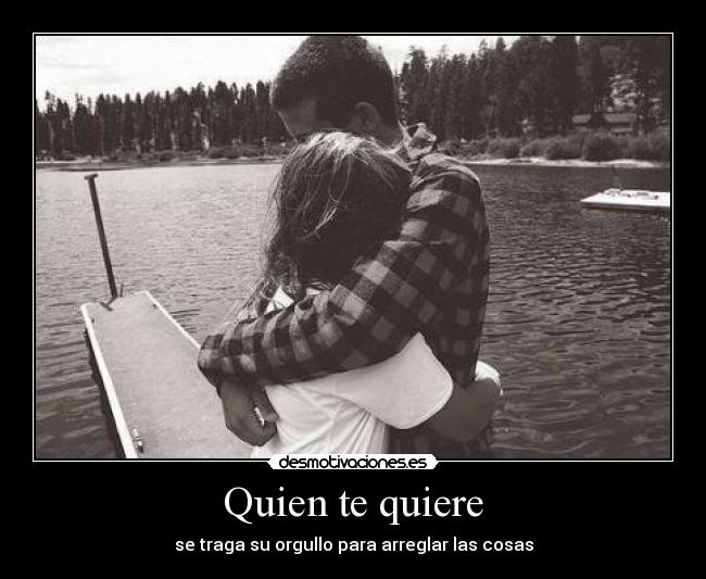 Quien te quiere -