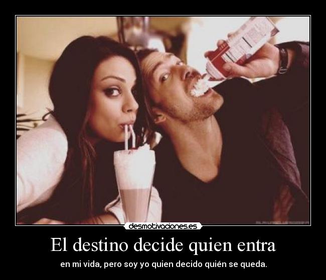 El destino decide quien entra - 