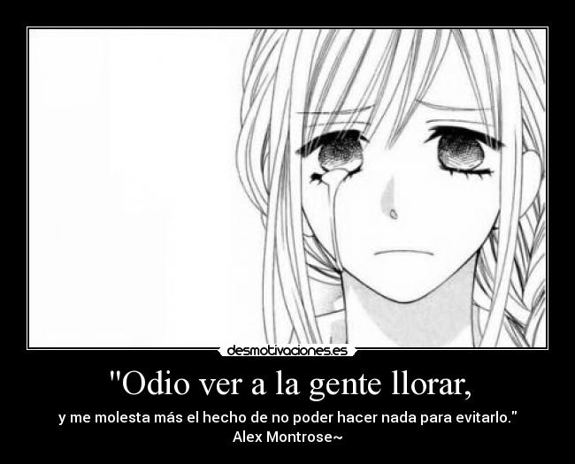 carteles odio llorar alex montrose phrases girl chica musica chico alegria realidad amor frases lastimada llorar desmotivaciones