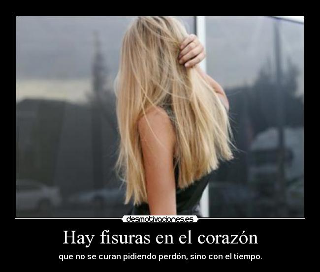 Hay fisuras en el corazón -