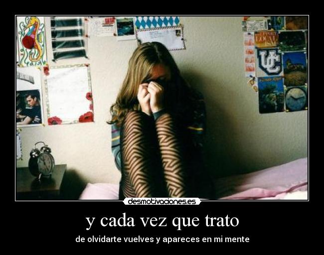 y cada vez que trato - 