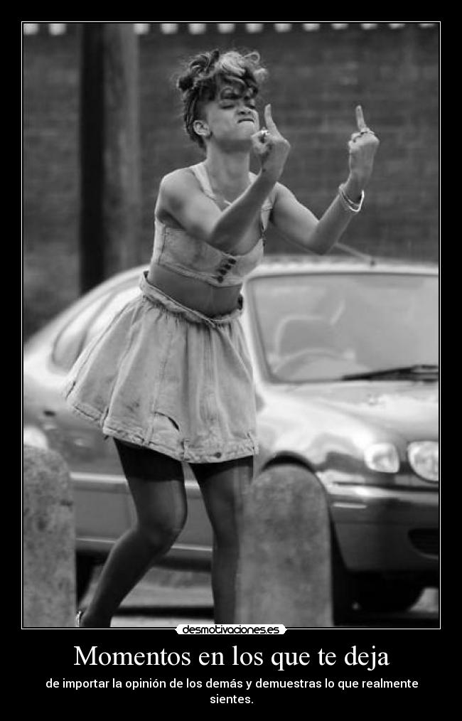 Momentos en los que te deja - 
