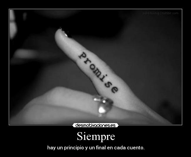 Siempre - hay un principio y un final en cada cuento.