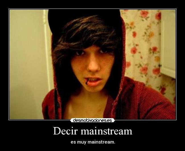 Decir mainstream - 