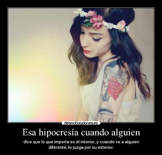 Esa hipocresía cuando alguien -