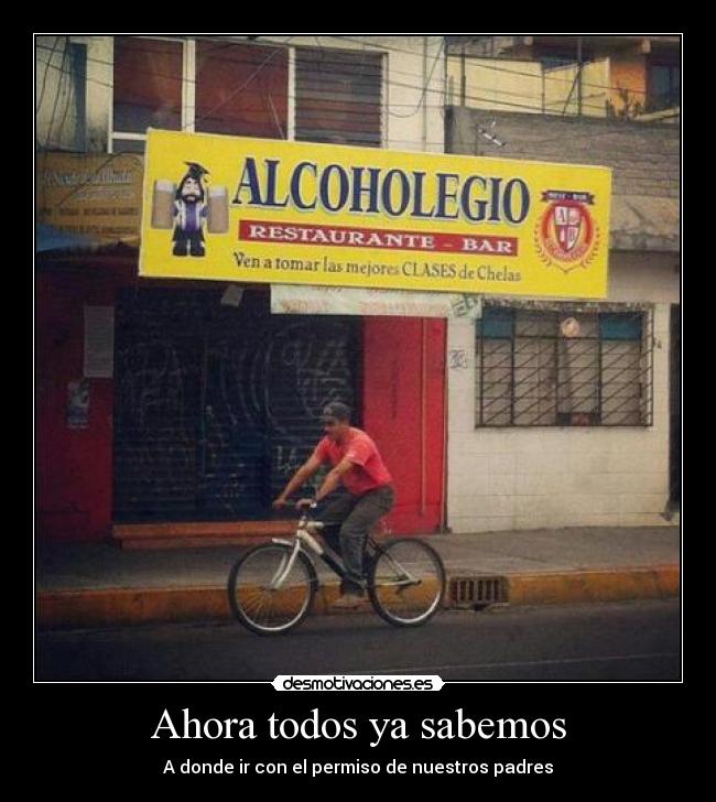 Ahora todos ya sabemos - A donde ir con el permiso de nuestros padres