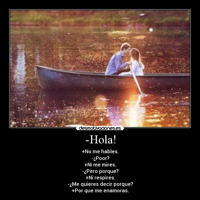 -Hola! -