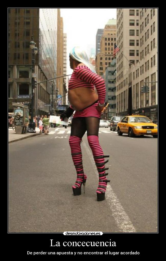 La concecuencia - De perder una apuesta y no encontrar el lugar acordado